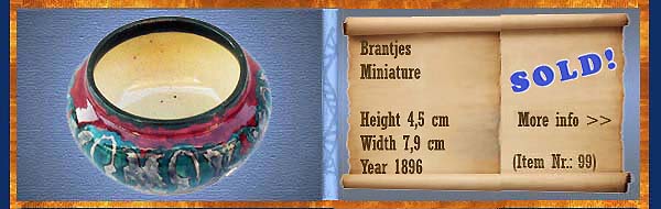 Nr.: 99,  Already sold: Decorative pottery of Brantjes, Description: Plateel Miniatuur, Height 4,5 cm Width 7,9 cm, Period: Year 1896, Decorator : Unknown, 