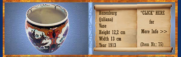 Nr.: 75, On offer decorative pottery of Rozenburg	, Description: (juliana) Plateel Vase, Height 12,2 cm Width 13 cm, Period: Year 1913, Decorator : Unknown, 